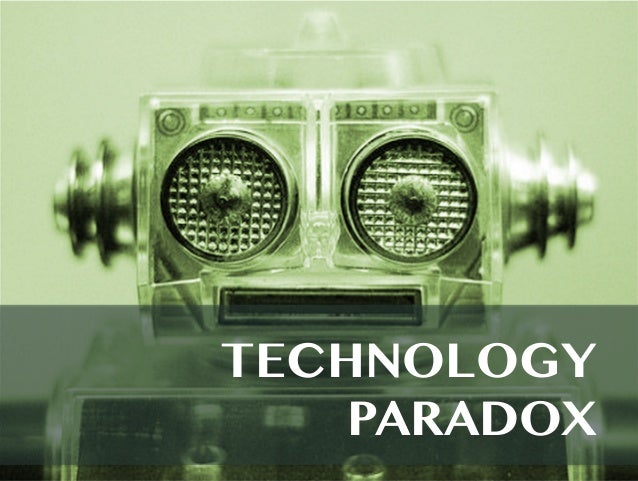 Image result for paradox of technology