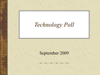 Technology Poll September 2009 