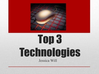 Top 3Technologies Jessica Will 