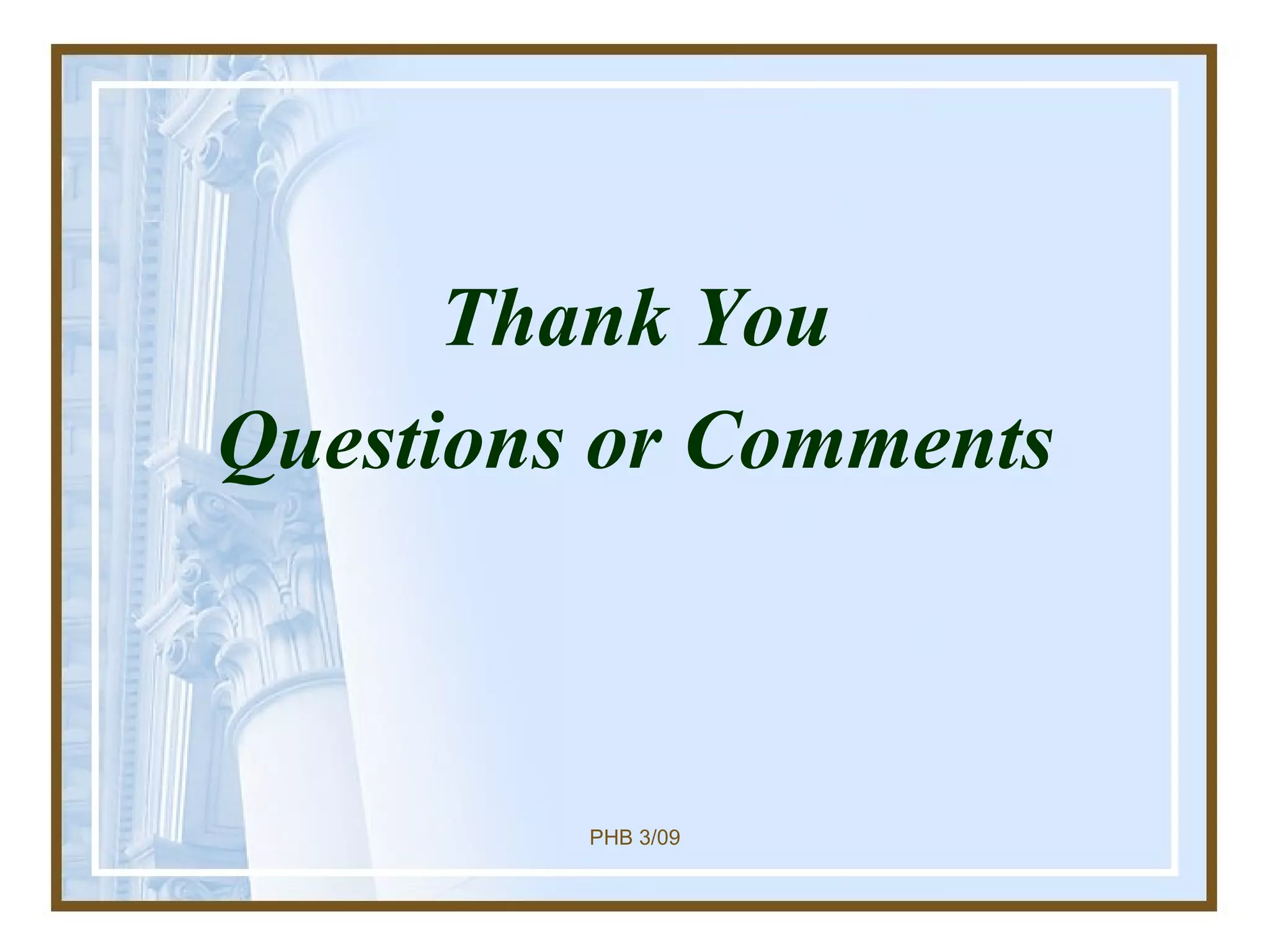 Thank You Questions or Comments 