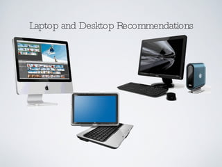 Laptop and Desktop Recommendations 