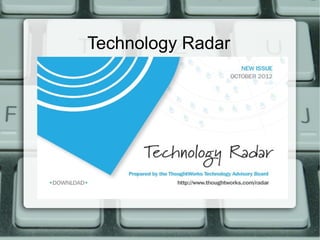 Technology Radar
 