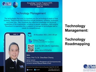Technology
Management:
Technology
Roadmapping
 