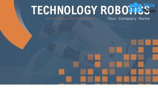1
TECHNOLOGY ROBOTICS
Your Company Name
 