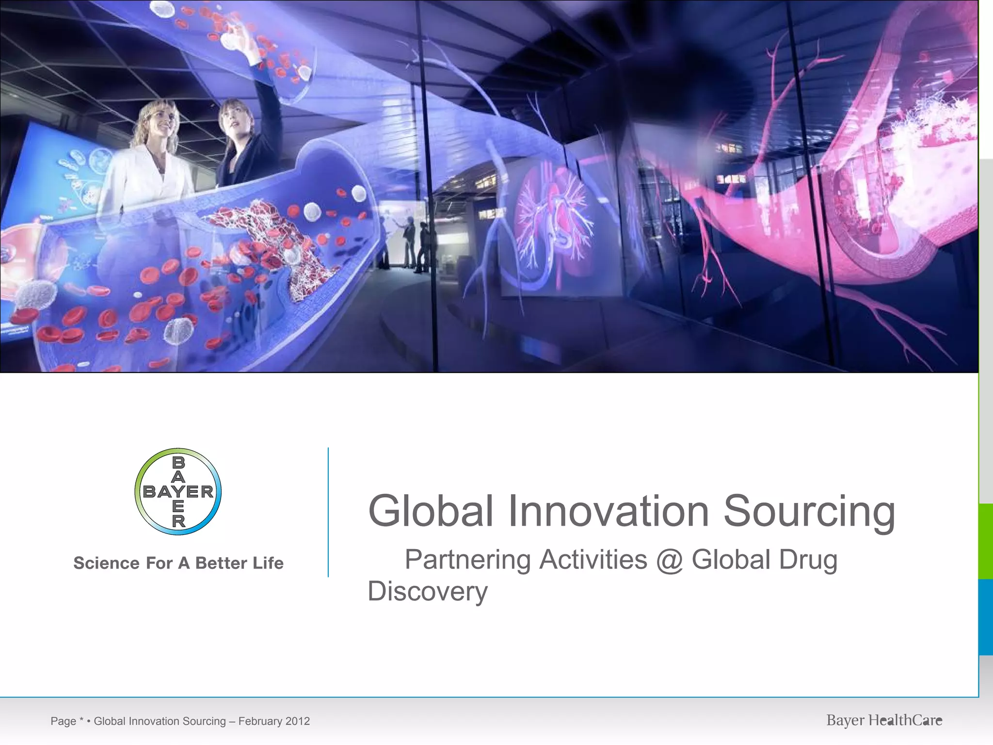 Global Innovation Sourcing
                                                         Partnering Activities @ Global Drug
                                                      Discovery



Page * • Global Innovation Sourcing – February 2012
 