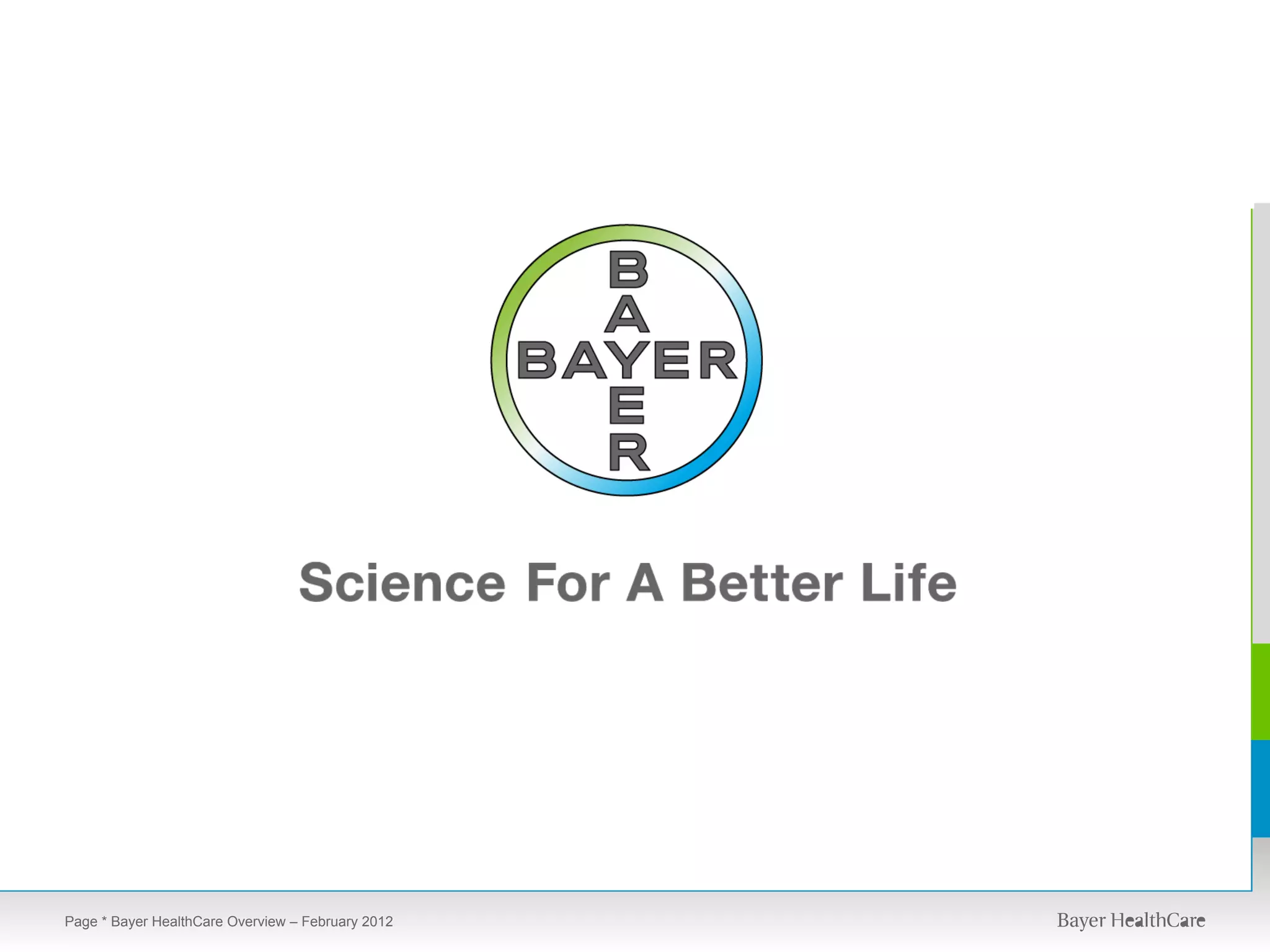 Page * Bayer HealthCare Overview – February 2012
 