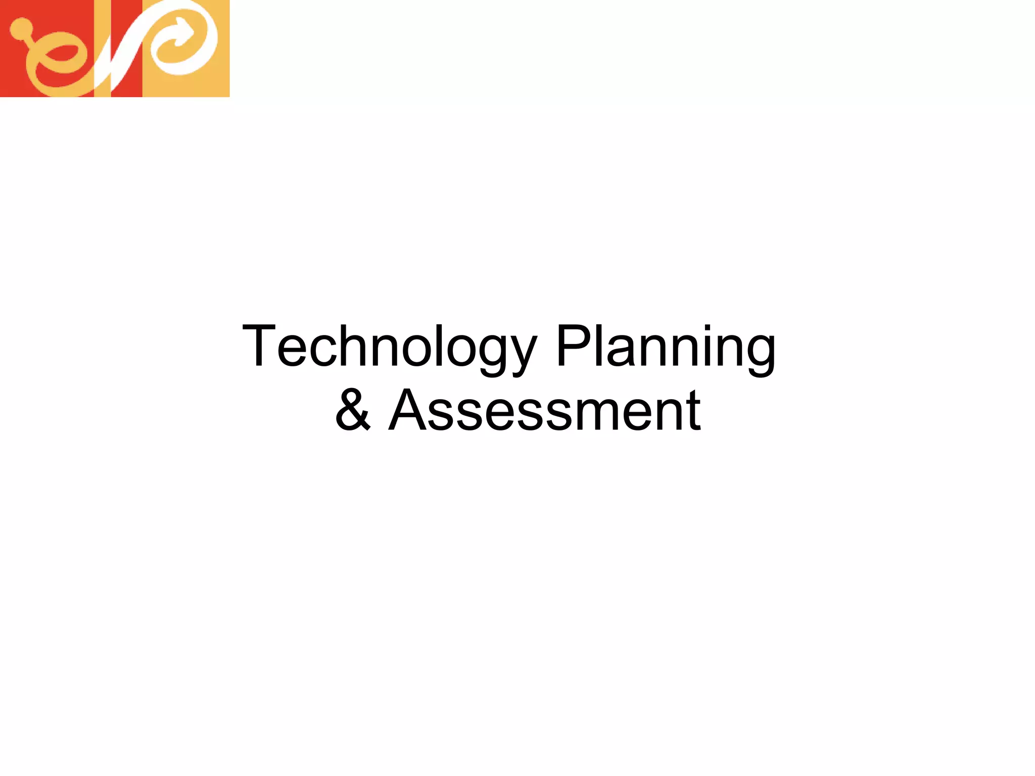 Technology Planning  & Assessment 