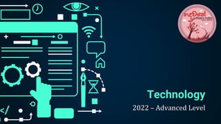 Technology
2022 – Advanced Level
 