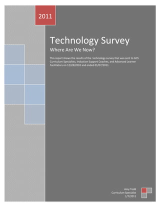 Technology SurveyWhere Are We Now?This report shows the results of the  technology survey that was sent to GCS Curriculum Specialists, Induction Support Coaches, and Advanced Learner Facilitators on 12/28/2010 and ended 01/07/2011.2011Amy ToddCurriculum Specialist1/7/2011Page 1: 1. Please select your area: ResponsePercentResponseCountInduction Support Coach28.0%7K-8 Curriculum Specialist32.0%89-12 Curriculum Specialist24.0%6Other16.0%42. Please select your age range: ResponsePercentResponseCount21-3012.0%331-408.0%241-5032.0%850+48.0%123. Please select your highest level of education: ResponsePercentResponseCountBachelors20.0%5Bachelors +20.0%5Masters28.0%7Masters +28.0%7PhD or EdD4.0%14. Please select the stage that best describes your adoption of technology:Stage 1: Awareness--I am aware that technology exists but have not used it; perhaps I'm even avoiding it. 0.0%0Stage 2: Learning the process--I am currently trying to learn the basics. I am sometimes frustrated using computers. I lack confidence when using computers. 0.0%0Stage 3: Understanding and application --I am beginning to understand the process of using technology and can think of specific tasks in which it might be useful.4.0%1Stage 4: Familiarity and confidence--I am gaining a sense of confidence in using the computer for specific tasks. I am starting to feel comfortable using the computer.4.0%1Stage 5: Adaptation to other contexts--I think about the computer as a tool to help me and am no longer concerned about it as technology. I can use it in many applications and as an instructional aid.56.0%14Stage 6: Creative application to new contexts--I can apply what I know about technology in the classroom. I am able to use it as an instructional tool and integrate it into the curriculum.36.0%9<br />Page 2 : Proficiencies <br />Please rate your current abilities in using the following instructional technologies:<br /> Unfamiliar to meNot ProficientSlightly ProficientAverage/ ModerateAbove Average ProficiencyHighly skilledInterwrite Workspace37.5% (9)29.2% (7)25.0% (6)4.2% (1)4.2% (1)0.0% (0)ExamView45.8% (11)16.7% (4)4.2% (1)29.2% (7)4.2% (1)0.0% (0)eInstruction-Classroom Performance System54.2% (13)25.0% (6)8.3% (2)4.2% (1)8.3% (2)0.0% (0)eBeam Interact33.3% (8)41.7% (10)16.7% (4)4.2% (1)4.2% (1)0.0% (0)Digital Cameras0.0% (0)12.5% (3)25.0% (6)33.3% (8)20.8% (5)8.3% (2)GPS/Geocaching8.3% (2)33.3% (8)37.5% (9)16.7% (4)4.2% (1)0.0% (0)Lego Mindstorms (NXT)83.3% (20)16.7% (4)0.0% (0)0.0% (0)0.0% (0)0.0% (0)Google Apps (Earth)25.0% (6)20.8% (5)25.0% (6)20.8% (5)8.3% (2)0.0% (0)Google Apps (Docs)33.3% (8)12.5% (3)37.5% (9)4.2% (1)12.5% (3)0.0% (0)Google Apps (Groups)41.7% (10)29.2% (7)12.5% (3)8.3% (2)8.3% (2)0.0% (0)Google Apps (Spreadsheets)29.2% (7)33.3% (8)25.0% (6)4.2% (1)8.3% (2)0.0% (0)Google Apps (Search)16.7% (4)16.7% (4)16.7% (4)20.8% (5)20.8% (5)8.3% (2)Google Apps (Calendar)33.3% (8)33.3% (8)12.5% (3)4.2% (1)12.5% (3)4.2% (1)Google Apps (Talk)41.7% (10)33.3% (8)12.5% (3)8.3% (2)4.2% (1)0.0% (0)Google Apps (Video)41.7% (10)41.7% (10)0.0% (0)12.5% (3)4.2% (1)0.0% (0)Googlios (Google ePortoflios)54.2% (13)41.7% (10)0.0% (0)4.2% (1)0.0% (0)0.0% (0)Apple iPods25.0% (6)20.8% (5)8.3% (2)29.2% (7)12.5% (3)4.2% (1)Apple Apps (for iPhones)33.3% (8)33.3% (8)4.2% (1)8.3% (2)12.5% (3)8.3% (2)Apple Apps (for iPads)37.5% (9)29.2% (7)4.2% (1)25.0% (6)4.2% (1)0.0% (0)iTunes16.7% (4)25.0% (6)4.2% (1)12.5% (3)33.3% (8)8.3% (2)eBooks20.8% (5)29.2% (7)16.7% (4)8.3% (2)20.8% (5)4.2% (1)WebQuests20.8% (5)25.0% (6)20.8% (5)4.2% (1)25.0% (6)4.2% (1)VoiceThreads62.5% (15)25.0% (6)4.2% (1)4.2% (1)4.2% (1)0.0% (0)Vocaroo91.7% (22)8.3% (2)0.0% (0)0.0% (0)0.0% (0)0.0% (0)Creaza91.7% (22)8.3% (2)0.0% (0)0.0% (0)0.0% (0)0.0% (0)Livebinders87.5% (21)4.2% (1)8.3% (2)0.0% (0)0.0% (0)0.0% (0)Photo Story45.8% (11)29.2% (7)16.7% (4)0.0% (0)4.2% (1)4.2% (1)Storybird79.2% (19)12.5% (3)8.3% (2)0.0% (0)0.0% (0)0.0% (0)Glogster75.0% (18)20.8% (5)4.2% (1)0.0% (0)0.0% (0)0.0% (0)Stixy/Wallwisher62.5% (15)20.8% (5)4.2% (1)8.3% (2)4.2% (1)0.0% (0)Scribblar91.7% (22)8.3% (2)0.0% (0)0.0% (0)0.0% (0)0.0% (0)Diigo83.3% (20)4.2% (1)8.3% (2)4.2% (1)0.0% (0)0.0% (0)Wiggio91.7% (22)4.2% (1)0.0% (0)0.0% (0)0.0% (0)4.2% (1)Vokis83.3% (20)12.5% (3)4.2% (1)0.0% (0)0.0% (0)0.0% (0)Prezi20.8% (5)50.0% (12)20.8% (5)8.3% (2)0.0% (0)0.0% (0)Ahead95.8% (23)4.2% (1)0.0% (0)0.0% (0)0.0% (0)0.0% (0)Wikis29.2% (7)54.2% (13)8.3% (2)0.0% (0)0.0% (0)8.3% (2)TeacherTube20.8% (5)20.8% (5)25.0% (6)20.8% (5)8.3% (2)4.2% (1)YouTube0.0% (0)25.0% (6)25.0% (6)29.2% (7)16.7% (4)4.2% (1)Facebook12.5% (3)12.5% (3)12.5% (3)29.2% (7)25.0% (6)8.3% (2)Twitter29.2% (7)29.2% (7)29.2% (7)8.3% (2)0.0% (0)4.2% (1)Edmodo91.7% (22)4.2% (1)4.2% (1)0.0% (0)0.0% (0)0.0% (0)Schoolology95.8% (23)4.2% (1)0.0% (0)0.0% (0)0.0% (0)0.0% (0)Symbaloo91.7% (22)4.2% (1)0.0% (0)4.2% (1)0.0% (0)0.0% (0)Wimba12.5% (3)12.5% (3)58.3% (14)8.3% (2)8.3% (2)0.0% (0)Moodle12.5% (3)16.7% (4)50.0% (12)12.5% (3)8.3% (2)0.0% (0)Gaggle54.2% (13)29.2% (7)12.5% (3)4.2% (1)0.0% (0)0.0% (0)<br />Page 3: Open-ended questions<br />1. What types of training sessions on technology have been the most beneficial to you?<br />1.wimba, moodleWed, Jan 5, 2011 1:58 PM2.Moodle, power pointWed, Jan 5, 2011 12:38 PM3.Really feel like I need lots of updating, not sure I have a preference.Wed, Jan 5, 2011 7:52 AM4.Small groupsWed, Jan 5, 2011 6:37 AM5.Had very little training.Wed, Jan 5, 2011 5:53 AM6.Excel, Word, Power Point, the basicsWed, Jan 5, 2011 5:53 AM7.moodleTue, Jan 4, 2011 2:15 PM8.Tools I can use in my presentations that also model a technological tool that the teacher participants can use in their classrooms and sessions on tools that help me to do my job more efficiently.Tue, Jan 4, 2011 2:12 PM9.Small group sessionsTue, Jan 4, 2011 2:10 PM10.Interactive-where I get to practice and apply to my area-also instructions are given to look at later in case I fotget!Tue, Jan 4, 2011 2:04 PM11.have time to go through inframtion on the cpomuter ans pratice. Have an introduction session and then return again for more. Some times too much to process in one sitting.Mon, Jan 3, 2011 2:18 PM12.Power Points, Moodle, etc., things that we use all the timeMon, Jan 3, 2011 1:52 PM13.Where I have a brief overview or demsonstration and time to play, apply and reflectMon, Jan 3, 2011 5:26 AM14.Introduction to just one or two apps, where we then use it for work. Follow up!Sun, Jan 2, 2011 6:35 AM15.Hands-on sessions that are practical for my positionThu, Dec 30, 2010 9:50 AM16.WimbaWed, Dec 29, 2010 4:27 PM17.Any trainings that are hands onWed, Dec 29, 2010 12:36 PM18.Google, Microsoft, Apple software,Wed, Dec 29, 2010 11:56 AM19.Moodle and GaggleWed, Dec 29, 2010 7:54 AM20.Hands-on in the computer lab on applications that are useful and meaningful to me.Wed, Dec 29, 2010 7:05 AM21.Have not been here long enough to go to any. In the past hands on training has worked best. I have enjoyed being able to apply the tech in the sessions to my content.Wed, Dec 29, 2010 6:12 AM22.Course/class sessions have been most helpful for me. (Wimba, Moodle)Wed, Dec 29, 2010 5:47 AM23.Technologies that can be easily integrated in the classroom with little to no costTue, Dec 28, 2010 8:43 AM24.Specialized by user ability.Tue, Dec 28, 2010 8:13 AM<br />2. What types of technology training sessions have not been helpful to you?<br />1.noneWed, Jan 5, 2011 1:58 PM2.none so farWed, Jan 5, 2011 12:38 PM3.Hands onWed, Jan 5, 2011 7:52 AM4.Large groupsWed, Jan 5, 2011 6:37 AM5.Trainings that move too quickly.Wed, Jan 5, 2011 5:53 AM6.Google, digitial camerasWed, Jan 5, 2011 5:53 AM7.noneTue, Jan 4, 2011 2:15 PM8.The stuff I rarely get to use...the use it or lose it rule. I've had Wimba, but since I've used it once it's a little fuzzy already (for example).Tue, Jan 4, 2011 2:12 PM9.N/ATue, Jan 4, 2011 2:10 PM10.when we are given a handout and lecture modeTue, Jan 4, 2011 2:04 PM11.When I learn a liilte about alot of topics with no time to actually practice.little recla when I try on my ownMon, Jan 3, 2011 2:18 PM12.quot;
One timequot;
 workshops that we never hear about againMon, Jan 3, 2011 1:52 PM13.sit and get with no touchingMon, Jan 3, 2011 5:26 AM14.Introductions to lots of different technology, where the presenter just shows us lots of applications, with just a few minutes to try them out or no time for experience.Sun, Jan 2, 2011 6:35 AM15.Training sessions where someone shows me technology but I'm not able to practice it while the presenter is presenting.Thu, Dec 30, 2010 9:50 AM16.MoodleWed, Dec 29, 2010 4:27 PM17.Those that are just demonstratedWed, Dec 29, 2010 12:36 PM18.Technology that is limited in buildings, therefore I loose interest in using the tools.Wed, Dec 29, 2010 11:56 AM19.NoneWed, Dec 29, 2010 7:54 AM20.Sessions that are not helpful to me and those that expose me to technology not readlily available in the schools where I work. I feel that there are technology experts assigned to each Region, and technology applications are not the highest priority in my role as curriculum specialist. The regional technology people should be providing support for technology in schools.Wed, Dec 29, 2010 7:05 AM21.Ones that have just been instruction and I have not been able to use the technology while in the the class.Wed, Dec 29, 2010 6:12 AM22.Demonstrations during our department meeting - we did not do anything hands-on and it went entirely too quickly.Wed, Dec 29, 2010 5:47 AM23.none--I have benefited from the allTue, Dec 28, 2010 8:43 AM24.All user levels in one room - nothing more frustrating!!!!!Tue, Dec 28, 2010 8:13 AM<br />3. Currently, what are your most important needs with respect to technology training? Please be specific if possible.<br />1.Google docsWed, Jan 5, 2011 1:58 PM2.work with prezi and moodleWed, Jan 5, 2011 12:38 PM3.Would llike to know about Twitter, FacebookWed, Jan 5, 2011 7:52 AM4.Lots of categories on your survey that I had never heard ofWed, Jan 5, 2011 6:37 AM5.Need to know what all of those resources on the previous page are.Wed, Jan 5, 2011 5:53 AM6.I need to know what teachers are actually using in the classroom with their students and how I can effectively assist them.Wed, Jan 5, 2011 5:53 AM7.I am eager to learn all types of technologyTue, Jan 4, 2011 2:15 PM8.I work with middle school teachers, so I need to know about the new tools they are using with their students and the new student tools like Gaggle. I have to keep up, but now I'm at a catch up stage.Tue, Jan 4, 2011 2:12 PM9.Demonstrations on how to use the technology with teachers (sepecially the first time).Tue, Jan 4, 2011 2:10 PM10.Interacting with teachers for training and meetings. Wimba has not been as effective as I hoped. I also would like to have technology that I can share with teachers in their classroom that does not involve an additional expense.Tue, Jan 4, 2011 2:04 PM11.I need examples of how to use the technolgy for specific content areas. Fine to learn the different technology, websites, etc,, but how can it be used in the classroom in my subject area.Mon, Jan 3, 2011 2:18 PM12.ExcelMon, Jan 3, 2011 1:52 PM13.I'd like to know about what I don't know aboutMon, Jan 3, 2011 5:26 AM14.I would like to have hands-on training for the E-6 lab. EbeamI-PADS and apps to use with I-PADS.Sun, Jan 2, 2011 6:35 AM15.I LOVE technology and I'm not afraid to try/use it. I'm a sponge. I want to learn as much as possible! The school where I spend my time does not have hardly any technolgy available, so I do need to learn about technology for my use, presentations, and for schools with very little (if any) technology available.Thu, Dec 30, 2010 9:50 AM16.Google docsWed, Dec 29, 2010 4:27 PM17.Interwrite trainingCPS trainingWed, Dec 29, 2010 12:36 PM18.Use of technology to improve instruction and student engagementWed, Dec 29, 2010 11:56 AM19.I need to learn how to create Excel spreadsheets, namely formulas.I would like to learn more about digital storytelling since it's scheduled for my teaching and learnings this semester!I want to learn about ways to use the iPad and various educational apps.Wed, Dec 29, 2010 7:54 AM20.Overview of smartboards and what they can do. I am not interested in apps like facebook and twitter. . . .Wed, Dec 29, 2010 7:05 AM21.I would like to use Google Apps better as well as Wimba.Wed, Dec 29, 2010 6:12 AM22.eBeam, Prezi, CPS, anything with Google Apps, GPS, digital camera, ebookWed, Dec 29, 2010 5:47 AM23.Prezi, Wimba, Moodle, Google Aps, and any other technologies useful for elementary mathTue, Dec 28, 2010 8:43 AM24.Newer web-based resources.Tue, Dec 28, 2010 8:13 AM<br />4. Additional Comments:<br />1.noneWed, Jan 5, 2011 1:58 PM2.Sometimes workshops are conducted at a pace that does not recognize that participants have different levels of computer skills. For some of the workshops there should be a basic introduction for beginnersWed, Jan 5, 2011 5:53 AM3.Thank you. I am so glad you are here!!!Tue, Jan 4, 2011 2:04 PM4.Welcome to the building!Mon, Jan 3, 2011 1:52 PM5.I'd like to meet with you to learn what I don't know. :) Thanks, KimMon, Jan 3, 2011 5:26 AM6.I'm excited to work with you and learn new things!Thu, Dec 30, 2010 9:50 AM7.Thanks for asking!Wed, Dec 29, 2010 7:54 AM8.Any help for me to be able to assist CFs and Teachers utilize technology in their classes.Wed, Dec 29, 2010 6:12 AM<br />