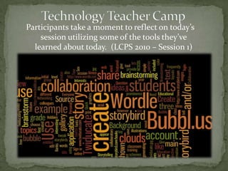Technology Teacher Camp Participants take a moment to reflect on today’s session utilizing some of the tools they’ve learned about today. (LCPS 2010 – Session 1) 