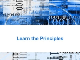 Learn the Principles 