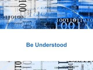 Be Understood 