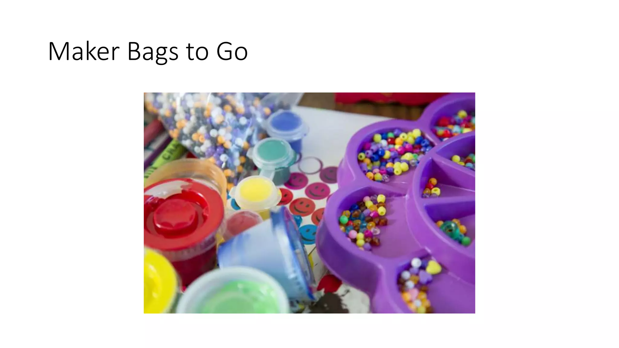Maker Bags to Go
 