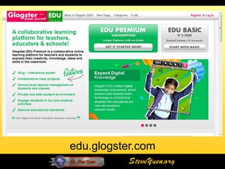 edu.glogster.com
           SteveYuen.org
 