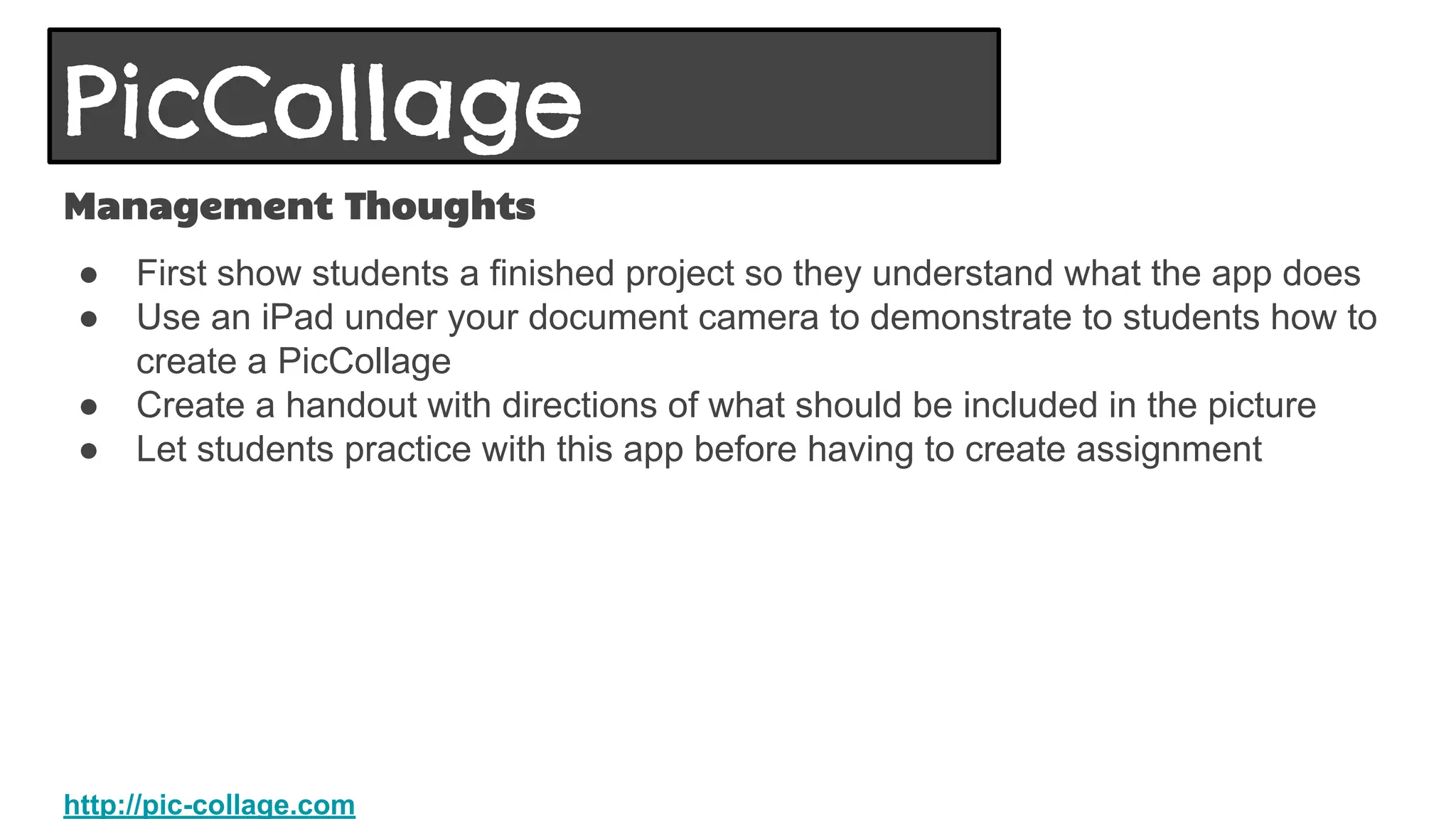 An iPad used to create infopics (images to convey information).
● Combine pictures from the iPad camera with backgrounds, text boxes, and
stickers to create a collage or poster
● Highly engaging - allows for artistic creativity
● Great app to use in conjunction with Educreations (app smash)
● Very easy to use
http://pic-collage.com
PicCollage
 