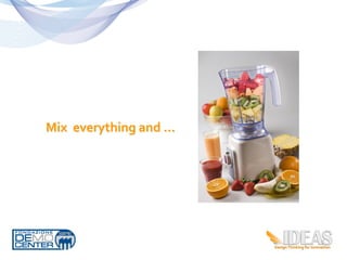 Mix	
  	
  everything	
  and	
  …	
  
 