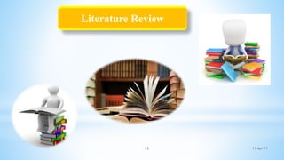 17-Apr-1712
Literature Review
 