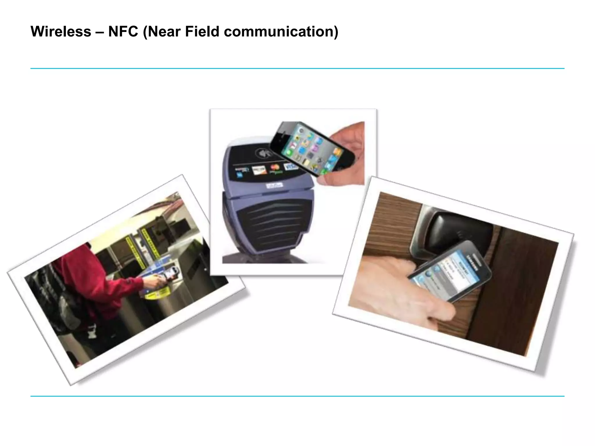 Wireless – NFC (Near Field communication)