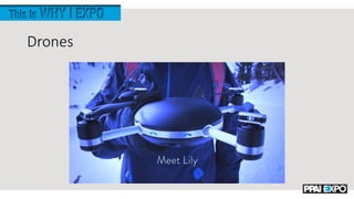 Drones
 