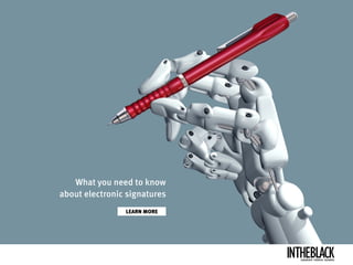 LEARN MORE
What you need to know
about electronic signatures
LEADERSHIP .STRATEGY . BUSINESS