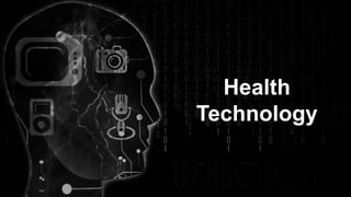 Health
Technology
 