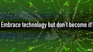 Technology vs Humanity: key themes from Futurist Gerd Leonhard's new book
