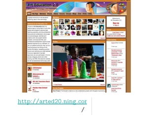 http://arted20.ning.com /  