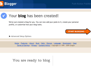 You are ready to blog 
