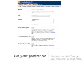 Limit who can post? Change your time zone? So much more. Set your preferences 