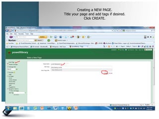 Creating a NEW PAGE.
Title your page and add tags if desired.
             Click CREATE.
 
