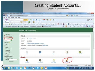 Creating Student Accounts...
       (page 7 of your handout)
 