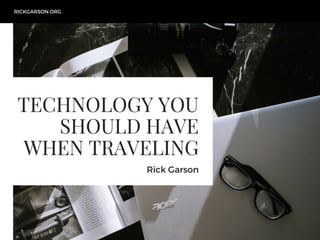 Technology You Should Have When Traveling
