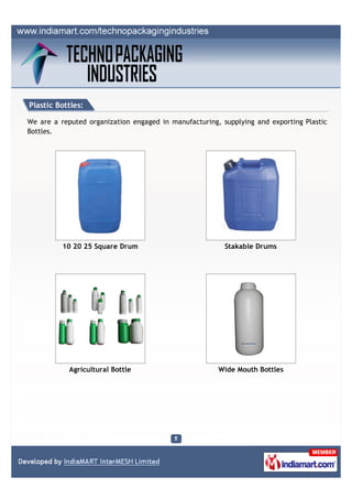 Plastic Bottles:

We are a reputed organization engaged in manufacturing, supplying and exporting Plastic
Bottles.




   ...