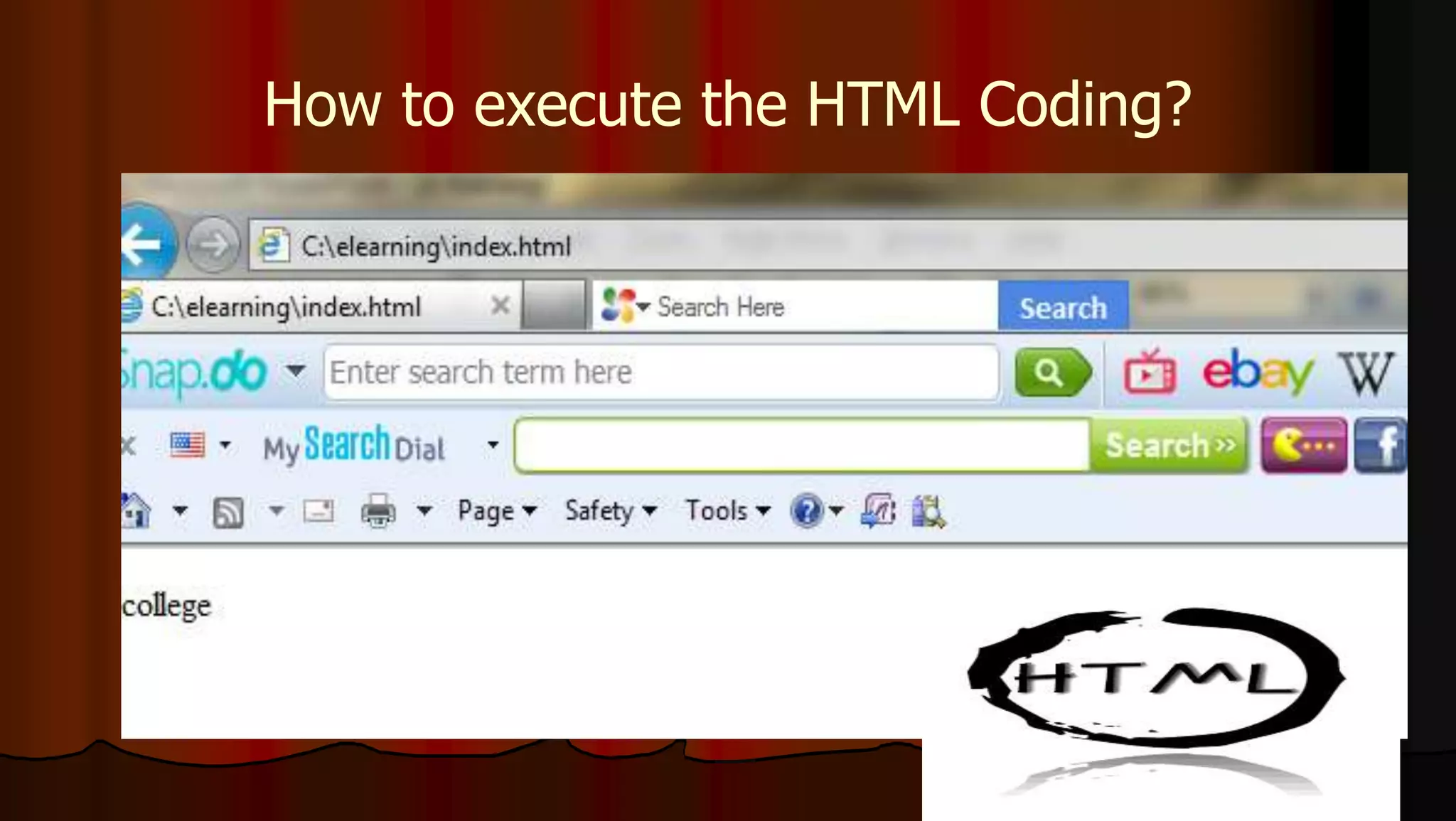 How to execute the HTML Coding?
 