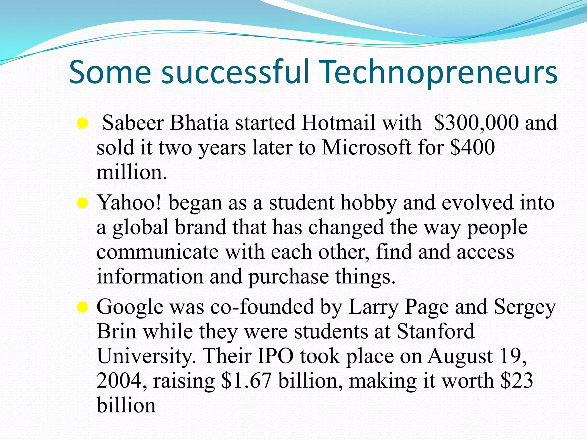A combination of bothMore definitionsTechnopreneur – the person who destroys the existing economic order by introducing new products and services, new forms of organization, use of new materials, etc.