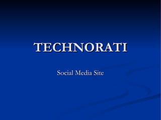 TECHNORATI Social Media Site 