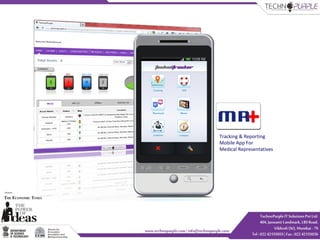 Tracking & Reporting
Mobile App For
Medical Representatives

 