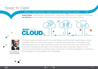 25
Design for Digital
The cloud has set a new benchmark for how quick, flexible, cost-effective and scalable solutions sho...