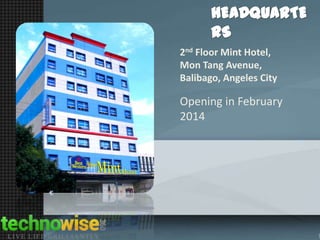 2nd Floor Mint Hotel,
Mon Tang Avenue,
Balibago, Angeles City

Opening in February
2014

 