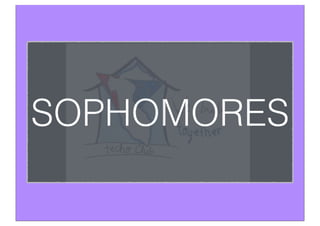 SOPHOMORES
 