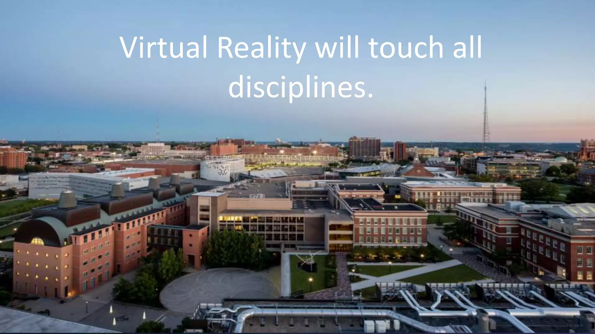 CAREER PATHSVirtual Reality will touch all
disciplines.
 