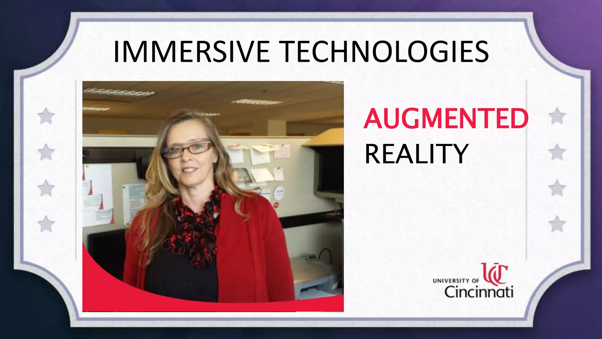 IMMERSIVE TECHNOLOGIES
AUGMENTED
REALITY
 