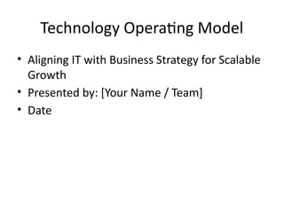 Operating Model Tech Team Tech_Operating model for sap s4 hana and tom for erp | PPTX