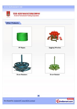 Other Products:




              PP Ropes      Sagging Winches




            Drum Rotators    Drum Rotator
 