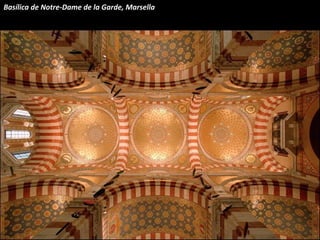Basílica de Notre-Dame de la Garde, Marsella
 