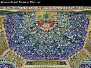 Santuario de Shah Cheragh en Shiraz, Irán
 