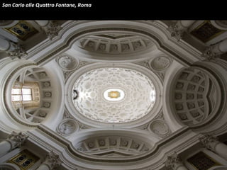 San Carlo alle Quattro Fontane, Roma
 