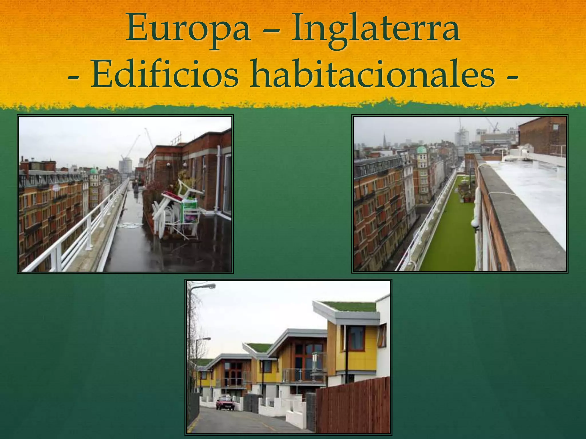 Europa – Inglaterra
- Edificios habitacionales -
 