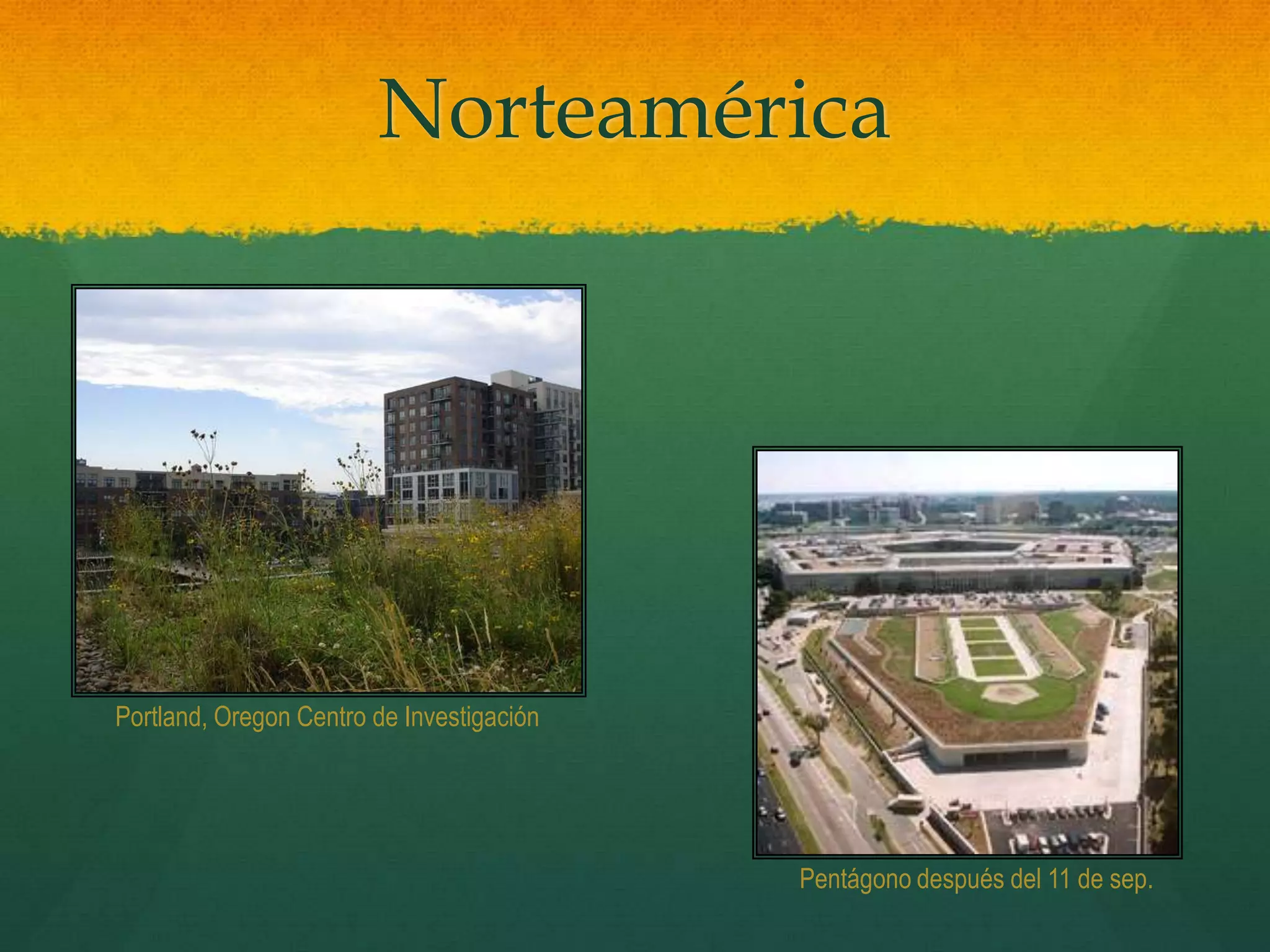 Norteamérica
Portland, Oregon Centro de Investigación
Pentágono después del 11 de sep.
 