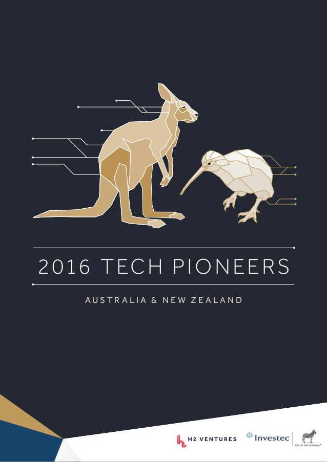2016 TECH PIONEERS
A U S T R A L I A & N E W Z E A L A N D
 